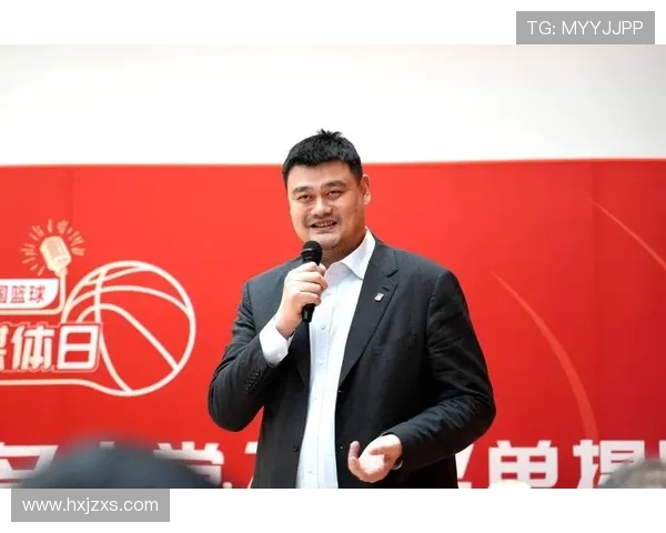 明星粉丝姚明的篮球之路与偶像崇拜的深刻影响探讨 明星粉丝姚明的篮球之路与偶像崇拜的深刻影响探讨
